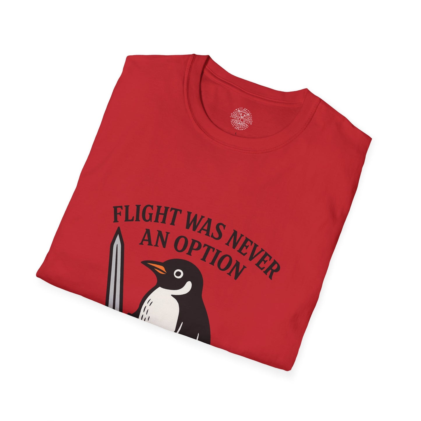 Flight Was Never An Option - Unisex Soft T-Shirt