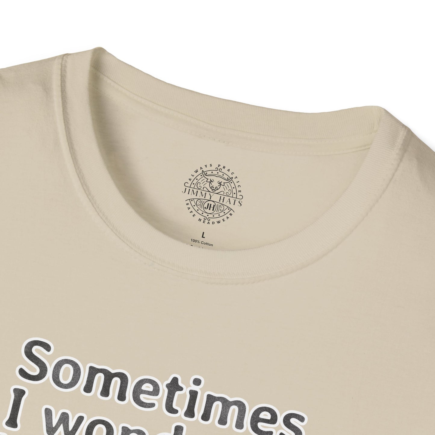 Sometimes I Wonder Unisex Softstyle T-Shirt