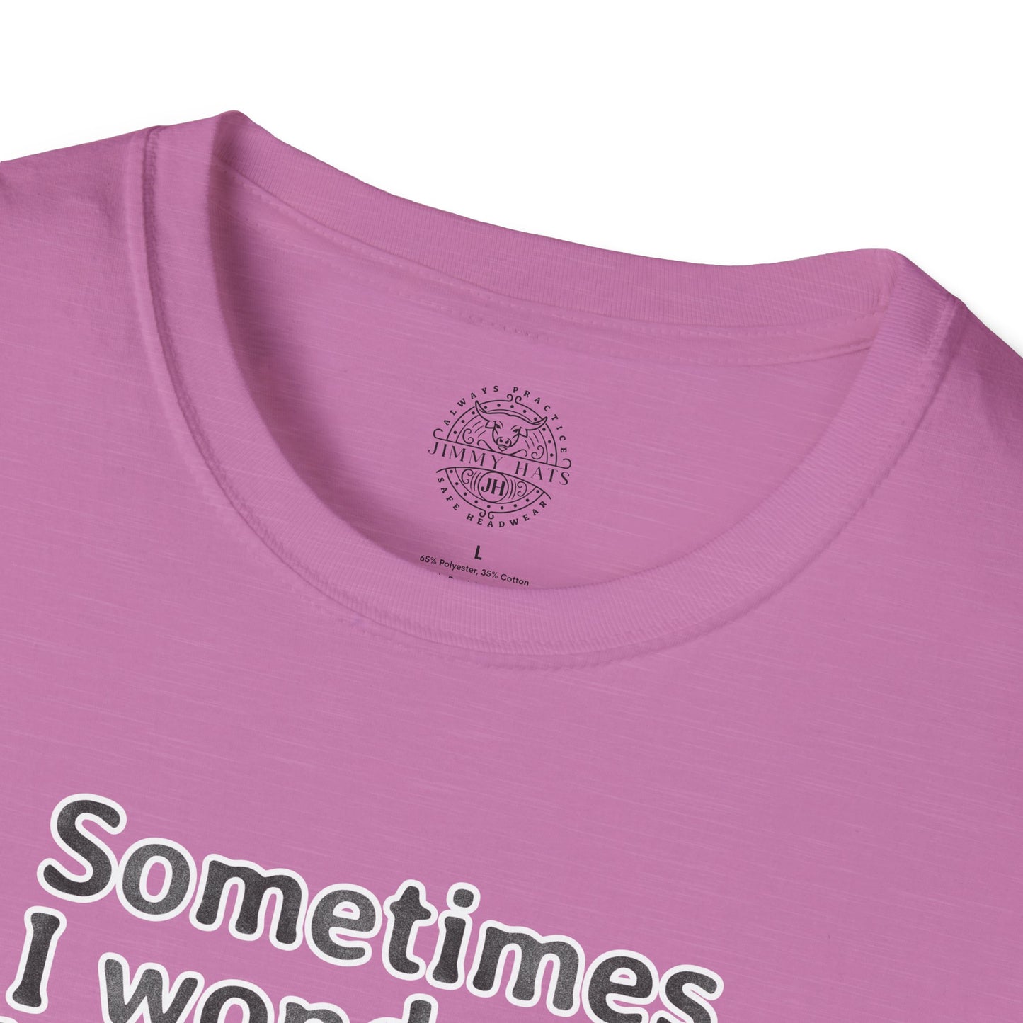 Sometimes I Wonder Unisex Softstyle T-Shirt