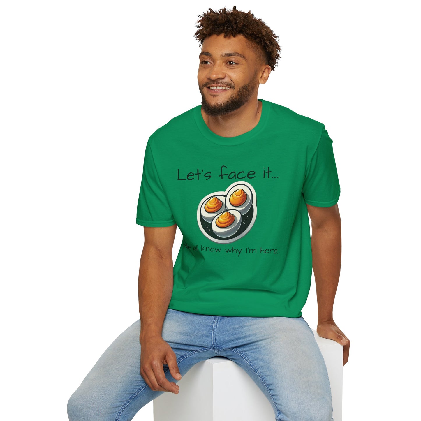 We All Know Why I'm Here - Unisex Softstyle T-Shirt