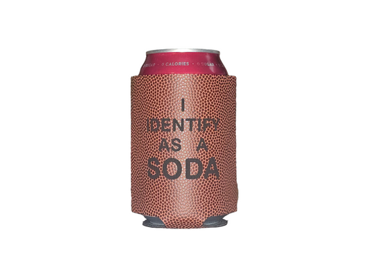 I Identify As A Soda Football Can Sleeve - Uninsulated