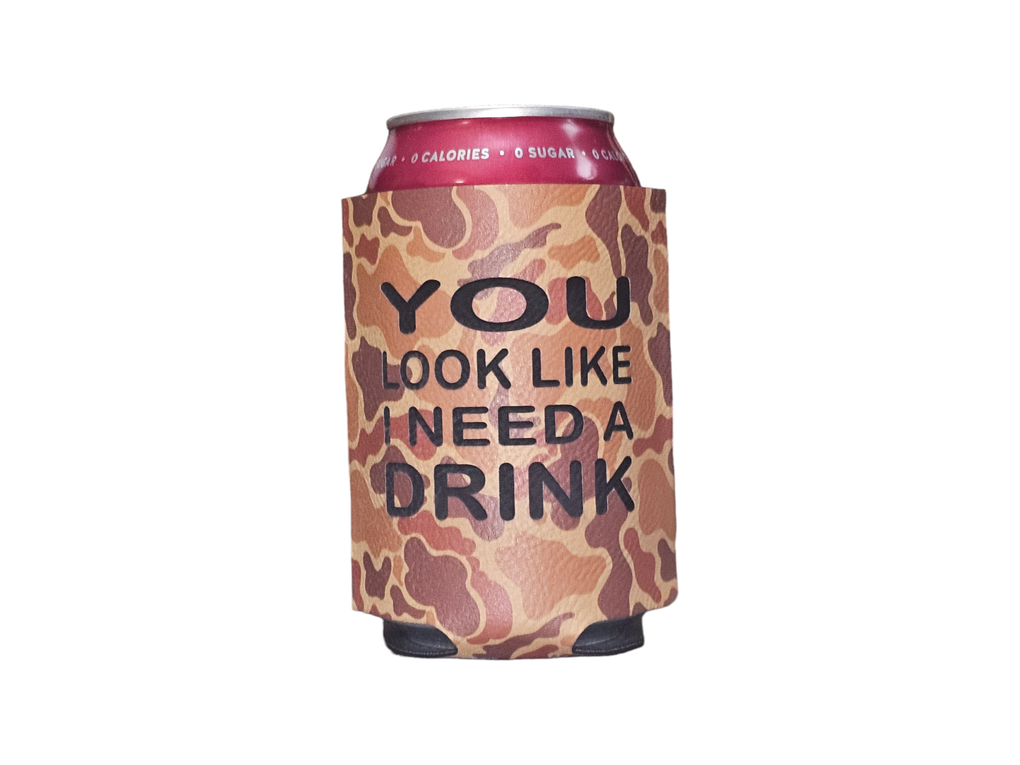 You Look Like I Need A Drink Brown Camo Can Sleeve - Uninsulated