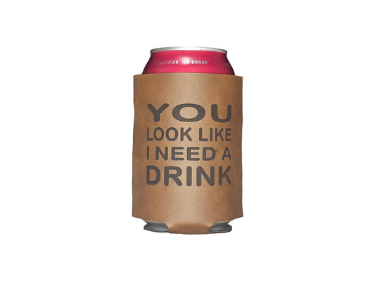 You Look Like I Need A Drink Dark Brown Can Sleeve - Uninsulated